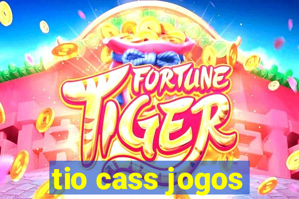 tio cass jogos